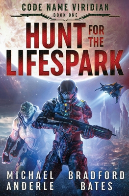Hunt for the Lifespark: Code Name Viridian Book 1 B0CQVLBDBQ Book Cover