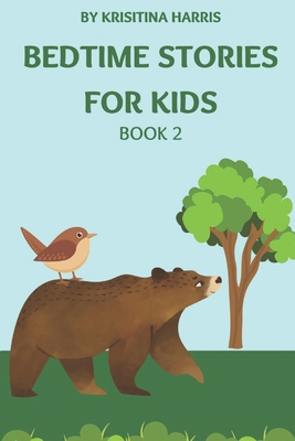 Bedtime stories for kids: Book 2 B0D2Y4LCX8 Book Cover