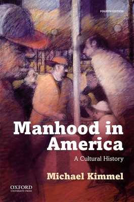 Manhood in America 0190612533 Book Cover