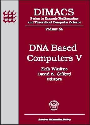 DNA Based Computers V: Dimacs Workshop DNA Base... 0821820532 Book Cover