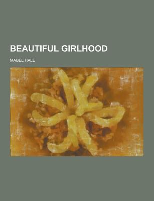Beautiful Girlhood 1230392254 Book Cover