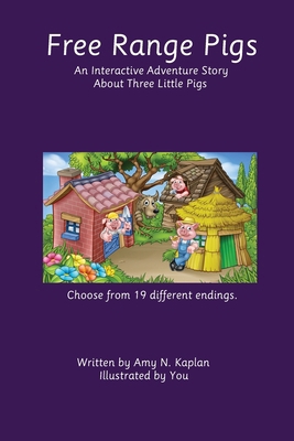 Free Range Pigs: An Interactive Adventure Story... 1962613232 Book Cover
