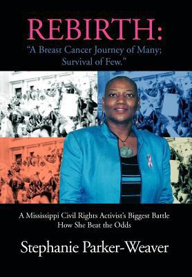 Rebirth: A Breast Cancer Journey of Many; Survi... 1465340610 Book Cover