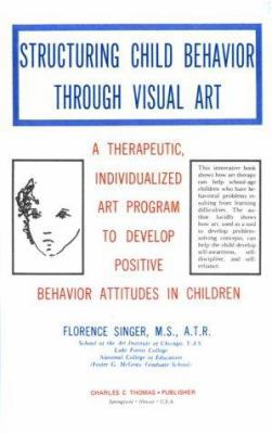Structuring Child Behavior Through Visual Art: ... 0398041148 Book Cover