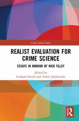 Realist Evaluation for Crime Science: Essays in... 1138647241 Book Cover
