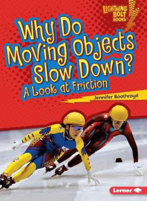 Why Do Moving Objects Slow Down?: A Look at Fri... 0761360573 Book Cover