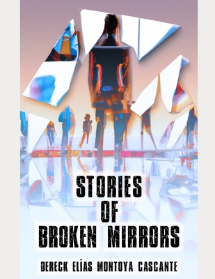 Stories of Broken Mirrors B0D9GTWTL6 Book Cover