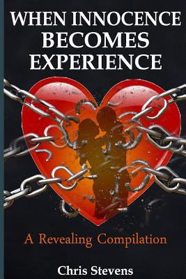 When Innocence Becomes Experience: A Revealing ... 154883291X Book Cover