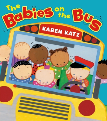 The Babies on the Bus 0805097791 Book Cover