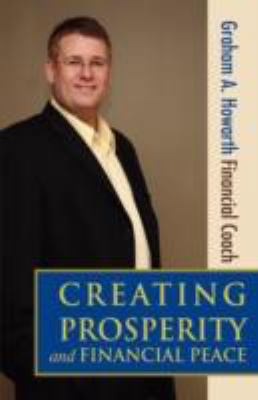Creating Prosperity and Financial Peace 0595464602 Book Cover
