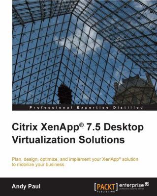 Citrix XenApp 7.5 Desktop Virtualization Solutions 1849689687 Book Cover
