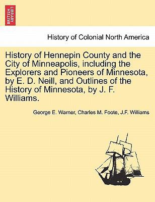 History of Hennepin County and the City of Minn... 1241418306 Book Cover