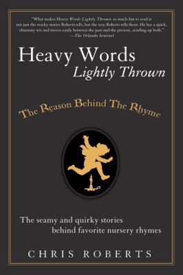 Heavy Words Lightly Thrown: The Reason Behind t... 1592402178 Book Cover