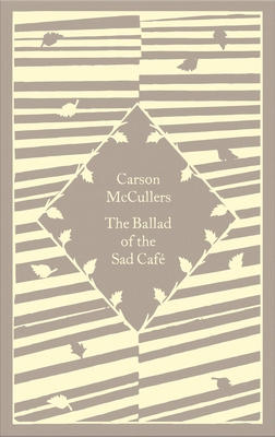 The Ballad of the Sad Café: Carson McCullers (L... 024159054X Book Cover