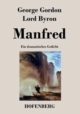 Manfred: Ein dramatisches Gedicht [German] 3843024707 Book Cover