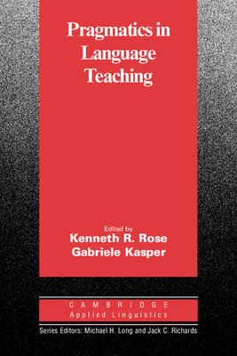 Pragmatics in Language Teaching 0521008581 Book Cover