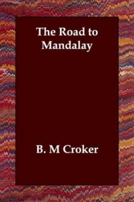 The Road to Mandalay 1406820865 Book Cover