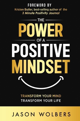 The Power of a Positive Mindset 1636986374 Book Cover
