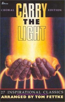 Carry the Light: 27 Inspirational Classics 0834190311 Book Cover