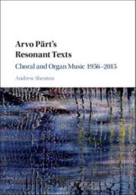Arvo Pärt's Resonant Texts: Choral and Organ Mu... 1107082455 Book Cover