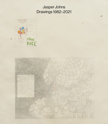 Jasper Johns: Drawings: 1982-2021 1944929339 Book Cover