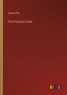 The Prostrate State 3368824147 Book Cover