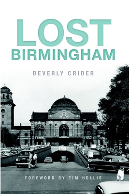 Lost Birmingham 1609499883 Book Cover