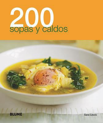 200 sopas y caldos (200 Recetas) (Spanish Edition) [Spanish] 8480769564 Book Cover