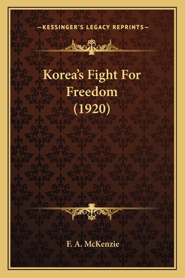 Korea's Fight For Freedom (1920) 116403023X Book Cover