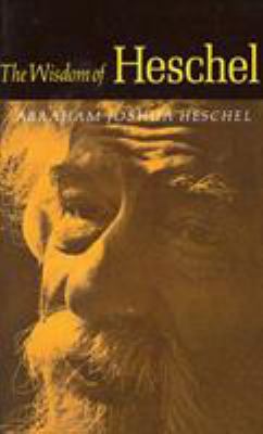 The Wisdom of Heschel 0374513732 Book Cover