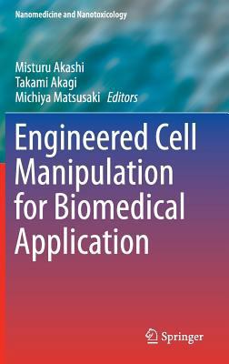 Engineered Cell Manipulation for Biomedical App... 4431551387 Book Cover