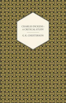 Charles Dickens: A Critical Study 1409796108 Book Cover