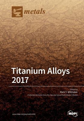 Titanium Alloys 2017 3038973041 Book Cover