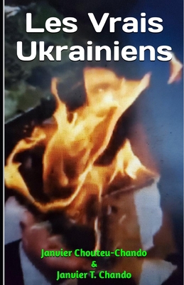 Les Vrais Ukrainiens [French] B0C4MWNPV7 Book Cover