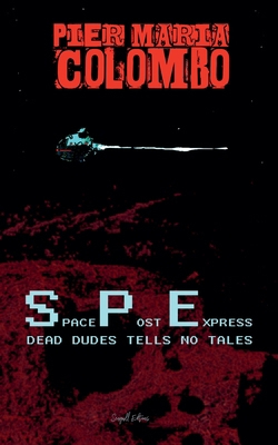 S.P.E. 02 - Dead Dudes Tell No Tales B0D79NQL28 Book Cover