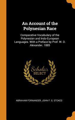 An Account of the Polynesian Race: Comparative ... 0343755262 Book Cover