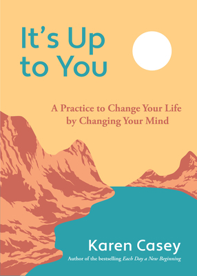 It's Up to You: A Practice to Change Your Life ... 1642509752 Book Cover