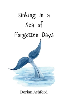 Sinking in a Sea of Forgotten Days 369081913X Book Cover