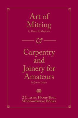 Art of Mitring/Carpentry and Joinery for Amateurs 1440345341 Book Cover