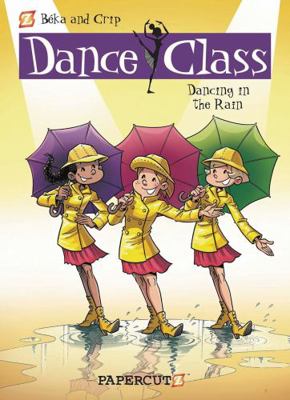 Dance Class Vol. 9: Dancing in the Rain 1629911879 Book Cover
