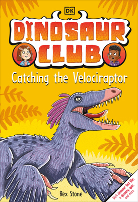 Dinosaur Club: Catching the Velociraptor 0744060044 Book Cover