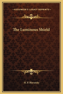 The Luminous Shield 1169154395 Book Cover
