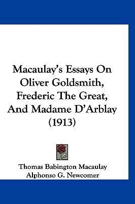 Macaulay's Essays On Oliver Goldsmith, Frederic... 1120367840 Book Cover