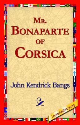 Mr. Bonaparte of Corsica 1421817705 Book Cover