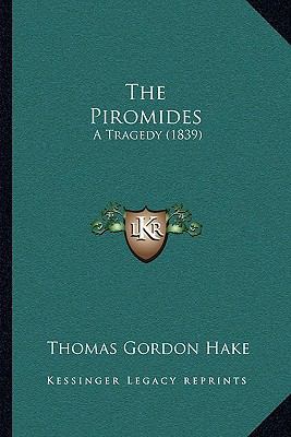 The Piromides: A Tragedy (1839) 1165892103 Book Cover