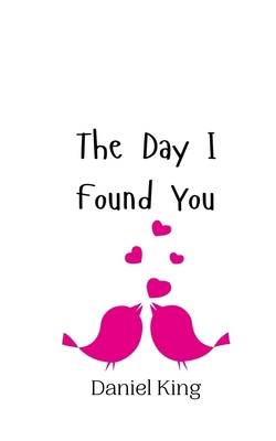 The Day I Found You 9908010336 Book Cover