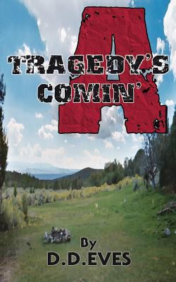Tragedy's A Comin' 1491035951 Book Cover