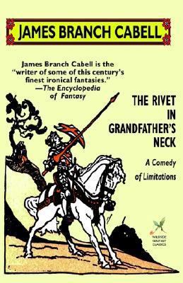 The Rivet in Grandfather's Neck: A Comedy of Li... 1592242626 Book Cover