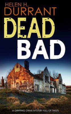 DEAD BAD a gripping crime mystery full of twist... 1789310148 Book Cover