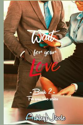 Wait for your love 1798540630 Book Cover